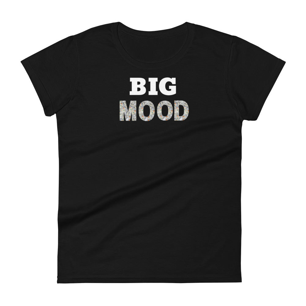 Big Mood - Women's Short Sleeve T-Shirt