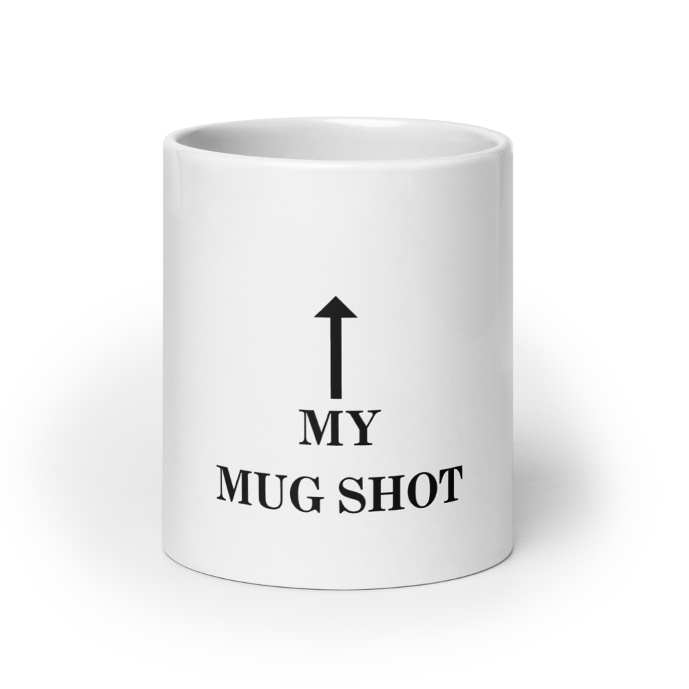 My Mug Shot - White Glossy Mug